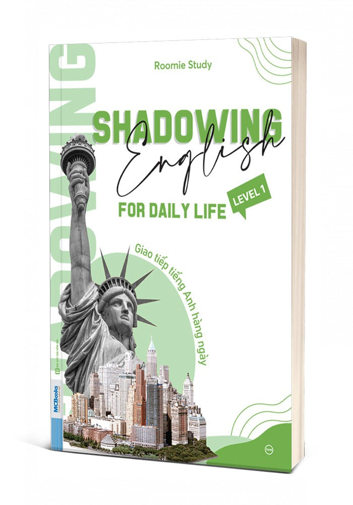 [Tiếng Anh Giao Tiếp] Sách - Shadowing English for daily life – Giao tiếp tiếng Anh hàng ngày (Level 1 + 2) - Giúp bạn giao tiếp trôi chảy