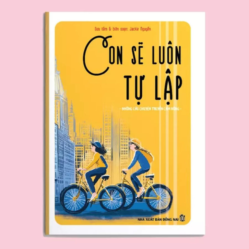 [Con sẽ tự lập] STV- Sách Những Câu Chuyện Truyền Cảm Hứng: Học Cách Yêu Thương - Bản màu (Bản sao) (Bản sao) (Bản sao)