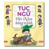 Sách - Tục Ngữ Việt Nam Bằng Tranh
