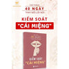 Combo Sách- Kiểm Soát Cái Miệng( Thử thách 40 ngày thay đổi lời nói)+ Dạy Bạn 800 Cách Đối Nhân Xử Thế